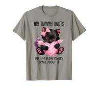 My Tummy Hurts But I'm Being Really Brave About It Funny Cat Maglietta