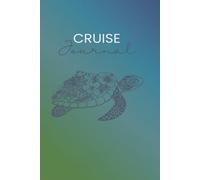 My Turtle Cruise Adventure: Travel Journal, Vacation Planner, and Memory Book for Besties and Turtle Lovers at Sea