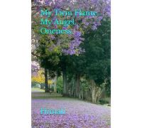 My Twin Flame, My Angel. Oneness.