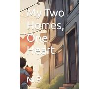 My Two Homes, One Heart