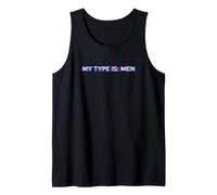My Type Is Men Gay Pride LGBTQ Rainbow Humor Statement Canotta