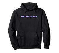 My Type Is Men Gay Pride LGBTQ Rainbow Humor Statement Felpa con Cappuccio