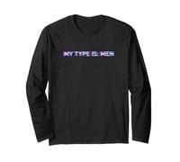 My Type Is Men Gay Pride LGBTQ Rainbow Humor Statement Maglia a Manica