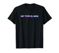 My Type Is Men Gay Pride LGBTQ Rainbow Humor Statement Maglietta