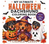 My Ultimate Halloween Dachshund Coloring Book