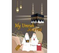 My Umrah Journal: A Sacred Companion for Your Journey