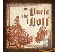 My Uncle The Wolf - My Uncle The Wolf