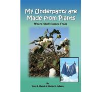 My Underpants are Made from Plants: Where Stuff Comes From (Tascabile)