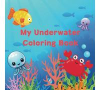 My Underwater Coloring Book: 25 simple motifs to color