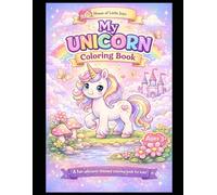 My Unicorn Coloring Book: A book for kids and adults