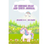 My Unicorn Draw and Write Journal: Grades K-2