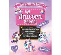 My Unicorn School - XXL Activity book for Kids - 5 in 1 - Over 300 pages of Playful Learning and Riddle Fun: Including Numbers, Letters, Fun Mazes, Spot the Difference, Coloring Pages and much more...