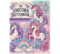 My Unicorn Sketch Book: Notebook for Drawing, Writing, Painting, Sketching or Doodling, 120 Pages, 8.5" x 11" (Paperback)