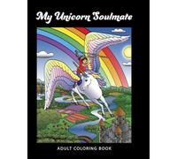 My Unicorn Soulmate Adult Coloring Book