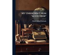 My Unknown Chum "aguecheek"