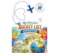 My Unticked Bucket List Adventure Journal
