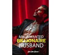 My Unwanted Billionaire Husband: (A Romance Fantasy Novel Book 1)