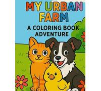 My Urban Farm: A coloring book adventure