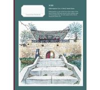 My Urban Sketch Composition Notebook - Sukjeongmun Gate in Seoul | 100 Pages | College Ruled: 7.5 x 9.25 Inches, Notebook for Work Office School Student Teacher.