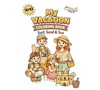 My Vacation Coloring Book; Sand, Sun & Splash