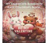 My Valentine Bold and Easy Coloring Book