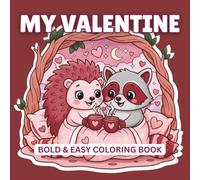 My Valentine: Fun and Relaxing Bold & Easy Coloring Pages with Adorable Animals
