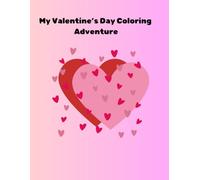 My Valentine’s Day Coloring Adventure!