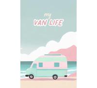 my Van Life: Ein Notizbuch für Camper mit 100 linierten Seiten für dein Van Life / Format ca. A5 / Papier weiss mit Softcover