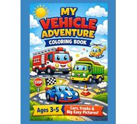 My Vehicle Adventure: Coloring Book for Kids Ages 3-5