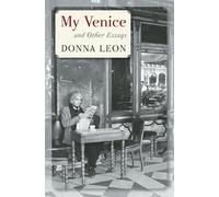 My Venice and Other Essays [Lingua Inglese]