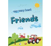 My Very Best Friends - Tractors: Friendship Book for Kids, Back-to-School Gift, 30+ Friends (Friendship Books for Elementary and Kindergarten Children)