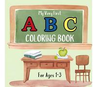 My Very First ABC Coloring Book: Cute Alphabet Activity Book for Toddlers/Kids Ages 1-3