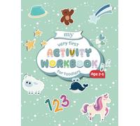 My Very First Activity Workbook for Toodlers: Coloring, Tracing, and Puzzles to Boost Early Learning (Age 2-5)