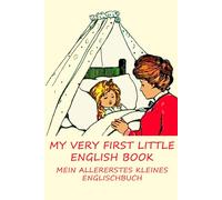 My Very First Little English Book: Mein allererstes kleines Englischbuch