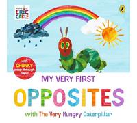 My Very First Opposites with The Very Hungry Caterpillar