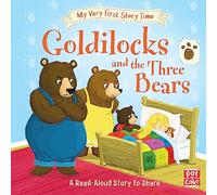 My Very First Story Time: Goldilocks and the Three Bears: Fairy Tale with picture glossary and an activity