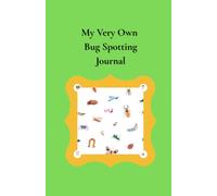 My Very Own Bug Spotting Journal