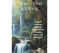 My Very Own JOURNAL: A Lined Personal Writing Notebook for Thoughts, Goals, and Reflection