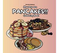 My very own Pancakes!! Colouring Book