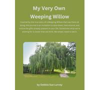 My Very Own Weeping Willow: A Guided Journal for Gratitude, Presence, and Discovering the Beauty Already Growing in Your Life