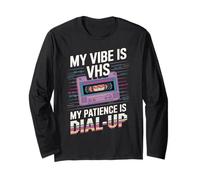 My Vibe Is VHS My Patience Dial-Up Divertente Maglia a Manica