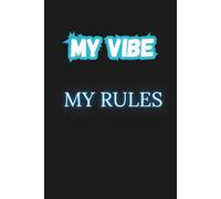 My Vibe, My Rules: Funny Notebook for Teens and School-Age Children