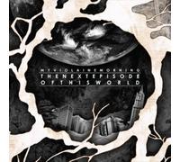 My Violaine Morning - Next Episode Of This World