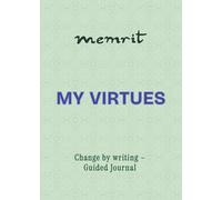 My Virtues: Moral and Ethical Principles (100 Questions Guided Journal) | Change by writing | MEMRIT