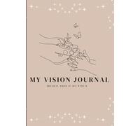 My Vision Planner: Dream it. Write it. Run with it.