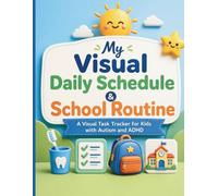 My Visual Daily Schedule & School Routine: A Visual Task Tracker for Kids with Autism and ADHD | Daily Chores, School Morning Routine, and Visual Reward Charts