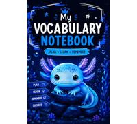 My Vocabulary Notebook for Kids: Learn, Practice and Remember New Words - English Vocabulary Journal for school, Homeschool and ESL