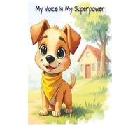 My Voice Is My Superpower