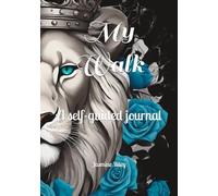 My Walk: A Self-Guided Journal