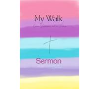 My Walk, One Sermon at a Time: Sermon Notes